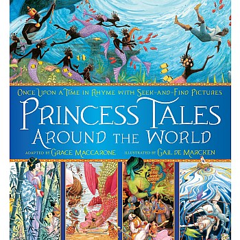 Princess Tales Around the World: Once Upon a Time in Rhyme with Seek-and-Find Pictures