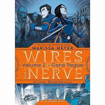 Wires and Nerve: Gone Rogue (The Lunar Chronicles Epilogue #2)