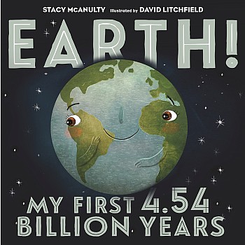 Earth! My First 4.54 Billion Years