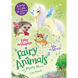 Fairy Animals: Mia the Mouse, Poppy the Pony, and Hailey the Hedgehog 3-Book Bindup