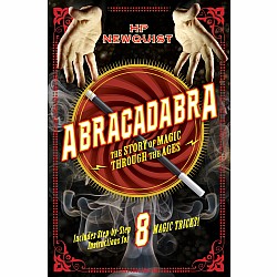 Abracadabra: The Story of Magic Through the Ages