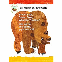 Brown Bear, Brown Bear, What Do You See? / Oso pardo, oso pardo, ¿qué  ves ahí? (Bilingual board book - English / Spanish)