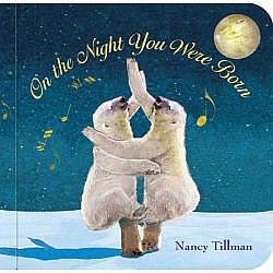 On the Night You Were Born (Padded Board Book Ed.)