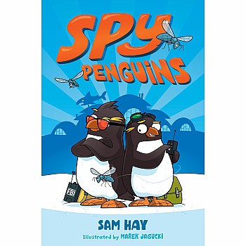 Spy Penguins (Spy Penguins #1)