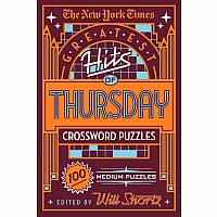 The New York Times Greatest Hits of Thursday Crossword Puzzles: 100 Medium Puzzles