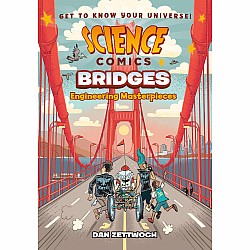 Bridges: Engineering Masterpieces (A Science Comics Graphic Novel)