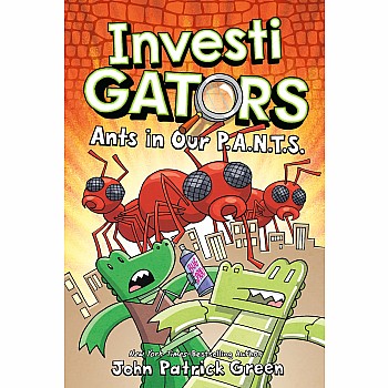 Ants in Our P.A.N.T.S. (InvestiGators #4)