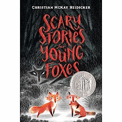 Scary Stories for Young Foxes