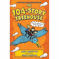 The 104-Story Treehouse: Dental Dramas and Jokes Galore! (The 13-Story Treehouse #8)