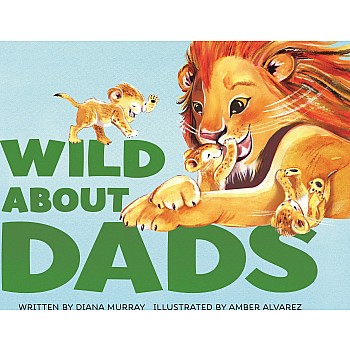 Wild About Dads