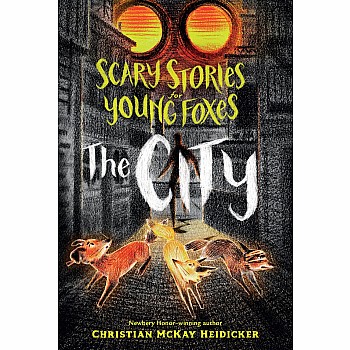 The City (A Scary Stories for Young Foxes Book)