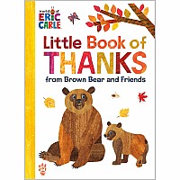 Little Book of Thanks from Brown Bear and Friends (World of Eric Carle)