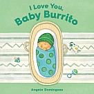 I Love You, Baby Burrito