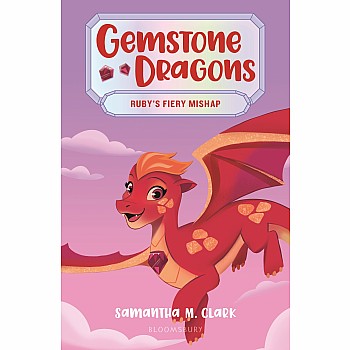 Ruby's Fiery Mishap (Gemstone Dragons #2)