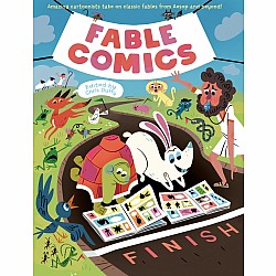 Fable Comics: Amazing Cartoonists Take On Classic Fables from Aesop and Beyond