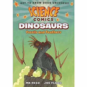 Dinosaurs: Fossils and Feathers (A Science Comics Graphic Novel)