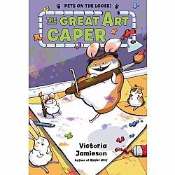 The Great Art Caper (Pets on the Loose! #2)