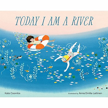 Today I Am a River