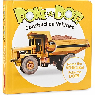 Small Poke A Dot: Construction Vehicles