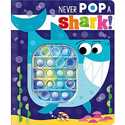 Never Pop a Shark!