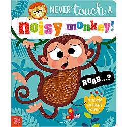 Never Touch a Noisy Monkey!