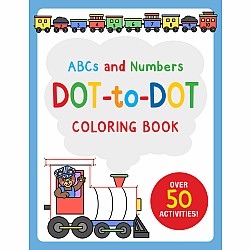 ABCs and Numbers Dot-to-Dot Coloring Book: Over 50 Activities!