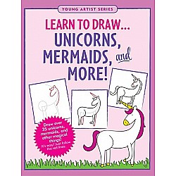 Learn To Draw Unicorns, Mermaids, And More!