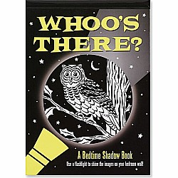 Whoo'S There? A Bedtime Shadow Book