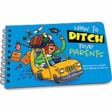 How To Ditch Your Parents