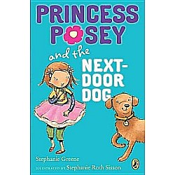 Princess Posey and the Next-Door Dog (Princess Posey #3)