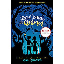 A Tale Dark and Grimm (Grimm #1)