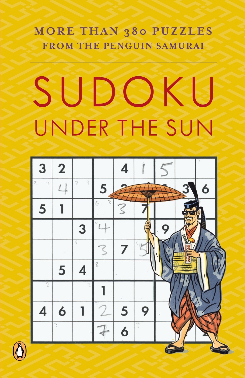 Sudoku Under The Sun More Than 380 Puzzles From The Penguin Samurai 