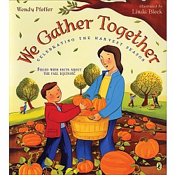 We Gather Together: Celebrating the Harvest Season