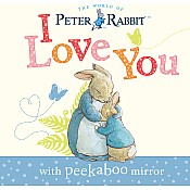 Peter Rabbit, I Love You: with Peekaboo Mirror