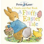 Peter Rabbit: A Fluffy Easter Tale: A Touch-and-Feel Book