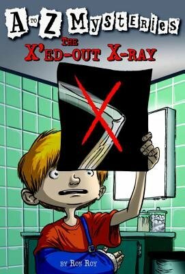 A To Z Mysteries The X Ed Out X Ray The Learning Tree