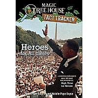 Heroes for All Times: A Nonfiction Companion to Magic Tree House Merlin Mission #23: High Time for Heroes