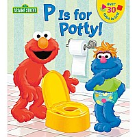 P is for Potty! (Sesame Street)