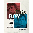 This Boy: The Early Lives of John Lennon & Paul McCartney