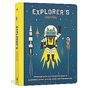 Explorer's Journal: Professor Astro Cat's Prompted Guide to Discovering Science and the Stars from Your Backyard