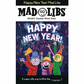 Happy New Year Mad Libs: World's Greatest Word Game