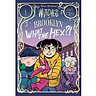 Witches of Brooklyn: What the Hex?!: (A Graphic Novel)