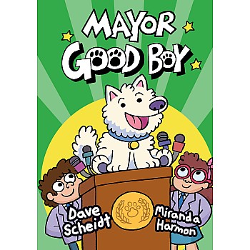 Mayor Good Boy (Mayor Good Boy #1)