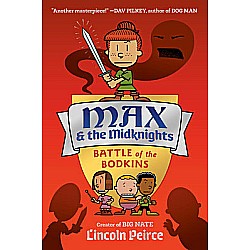 Battle of the Bodkins (Max and the Midknights #2)