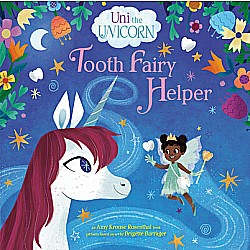 Uni the Unicorn: Tooth Fairy Helper