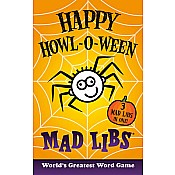 Happy Howl-o-ween Mad Libs: World's Greatest Word Game