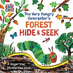 The Very Hungry Caterpillar's Forest Hide and Seek: A Finger Trail Lift-the-Flap Book