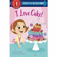 Step into Reading - I Love Cake!
