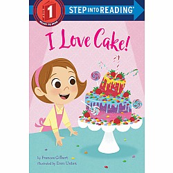 Step into Reading - I Love Cake!