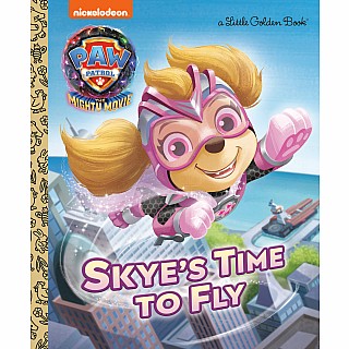 Skye's Time to Fly (PAW Patrol: The Mighty Movie)
